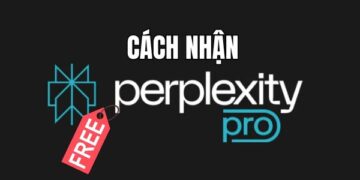 Hướng dẫn nhận 1 năm Perplexity Pro miễn phí trị giá 200$